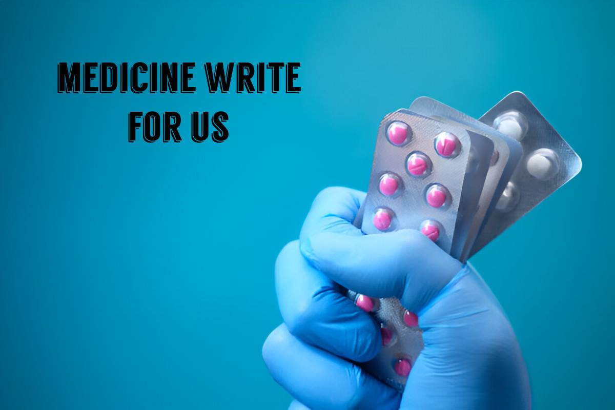 Medicine Write For Us